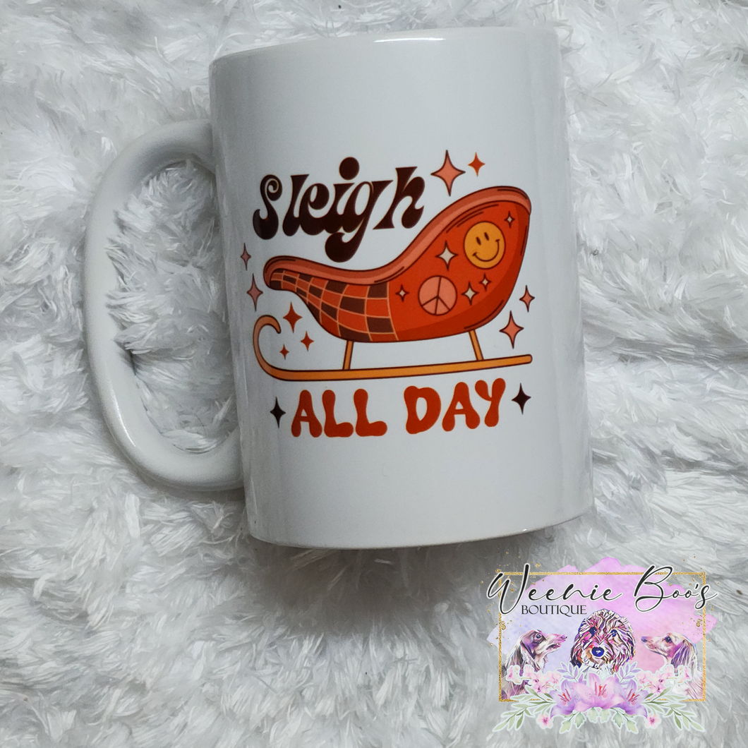 Sleigh All Day | 15oz Funny Christmas Mug | Silly Holiday Coffee Cup | Perfect Gift